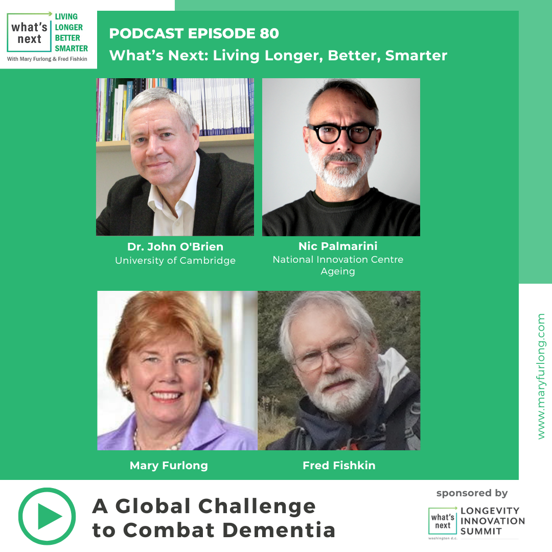 Living Longer Better Smarter: A Global Challenge to Combat Dementia (episode 80)