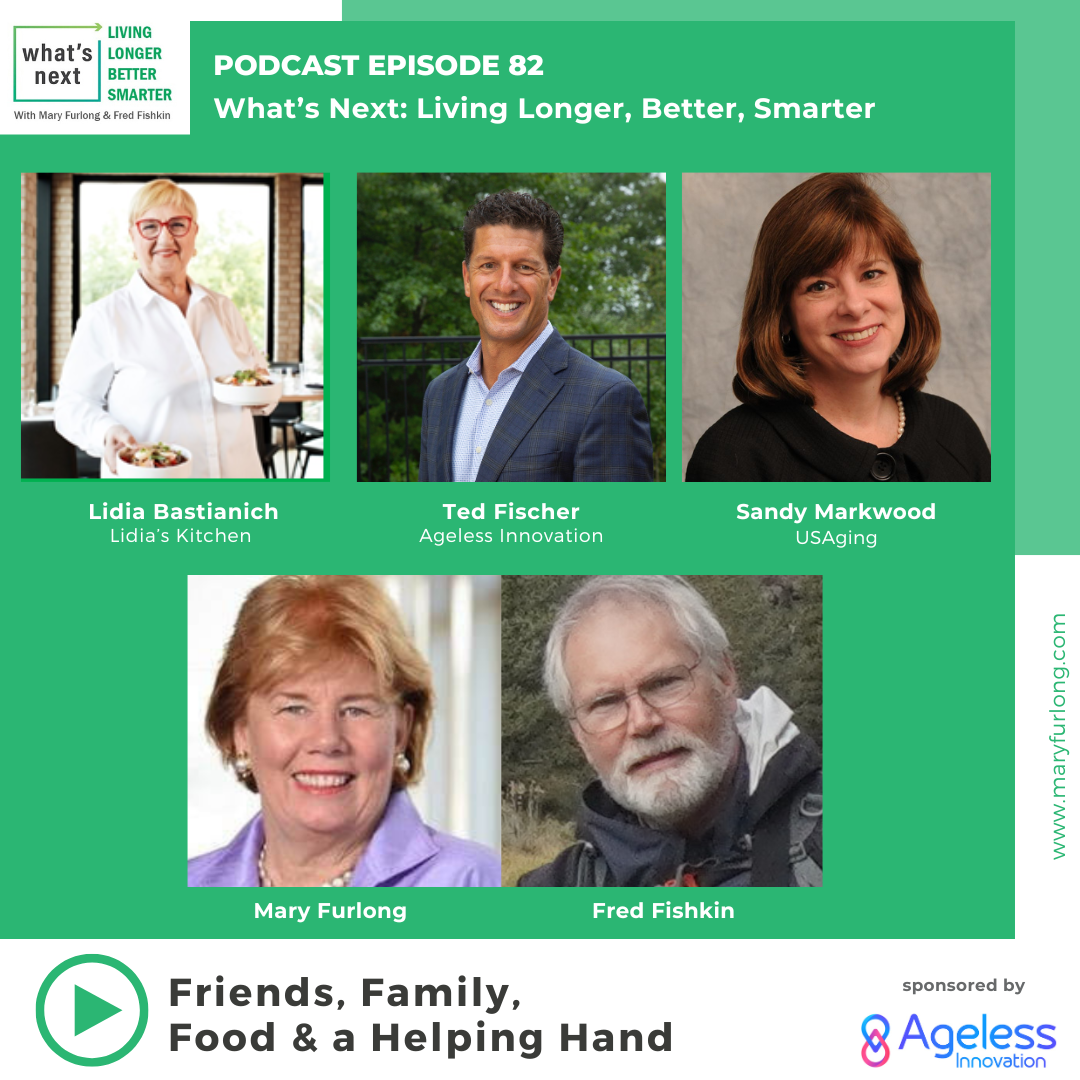 Living Longer Better Smarter: Friends, Family, Food & a Helping Hand (episode 82)