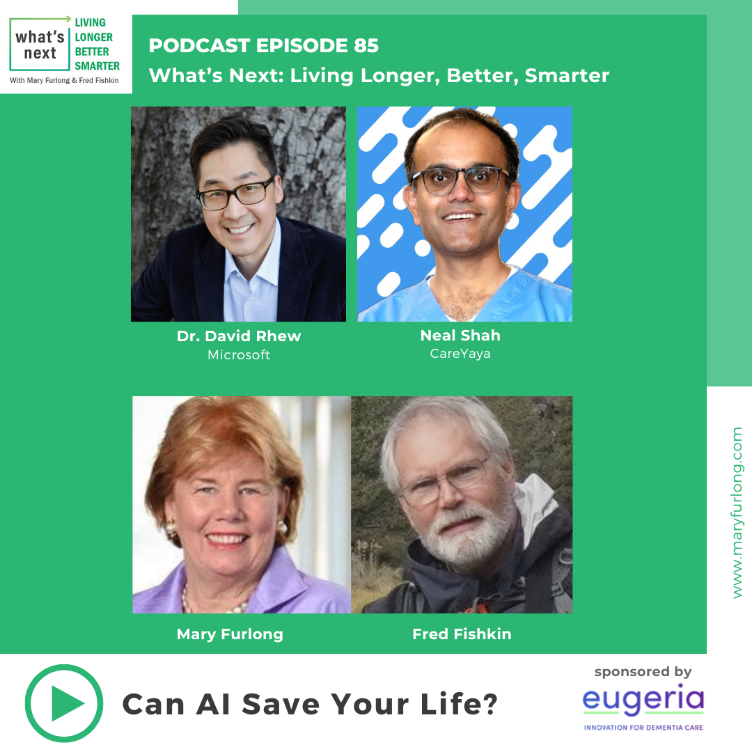 What’s Next Living Longer Better Smarter : Can AI Save Your Life?(episode 85)